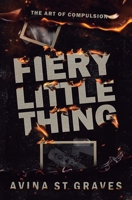 Fiery Little Thing 0473707926 Book Cover