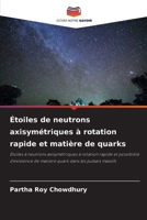 Étoiles de neutrons axisymétriques à rotation rapide et matière de quarks 6207434331 Book Cover