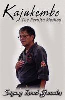 Kajukembo: The Peralta Method 1456055062 Book Cover