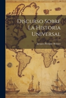 Discurso Sobre La Historia Universal 1021219525 Book Cover