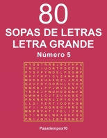 80 Sopas de Letras Letra Grande Número 5 (Spanish Edition) 1708054480 Book Cover