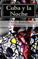 Cuba y la Noche: Versos Libres 1453600663 Book Cover