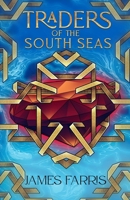 Traders of the South Seas 1733319948 Book Cover