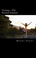 Victoria - The Sensual Assassin 1532769334 Book Cover