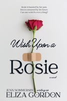 Wish Upon a Rosie 198990808X Book Cover