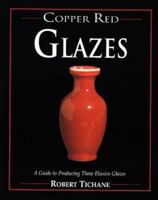 Copper Red Glazes 0873416635 Book Cover