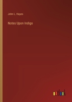 Notes Upon Indigo 3368913484 Book Cover