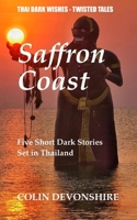 Saffron Coast: Twisted Tales (Thai Dark Wishes) B0H6MFDWCY Book Cover