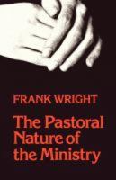 The Pastoral Nature of Ministry 0334012120 Book Cover