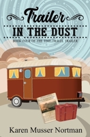 Trailer in the Dust: Book4 of the Time Travel Trailer series B0FKTG3BKN Book Cover