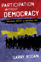 Participation without Democracy: Containing Conflict in Southeast Asia 1501720104 Book Cover