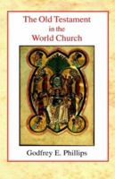 The Old Testament in the World Church 0227171136 Book Cover