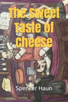 The Sweet Taste of Cheese B08KTVCY6R Book Cover