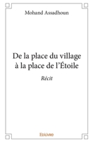 De la place du village à la place de l'Étoile (French Edition) 2414232064 Book Cover