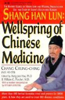 Shang Han Lun: Wellspring of Chinese Medicine 0879836695 Book Cover
