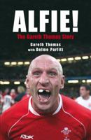 Alfie!: The Gareth Thomas Story 1845961919 Book Cover