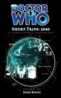 Short Trips: 2040 (Doctor Who Short Trips Anthology Series) 1844351114 Book Cover