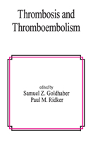 Thrombosis and Thromboembolism (Fundamental and Clinical Cardiology)