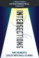 Intersections: A True Story of Extraterrestrial Contact 1073391108 Book Cover