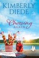 Choosing Again: Large Print (Gift of Whispering Pines-Large Print) 1961305119 Book Cover