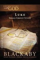 Luke: A Blackaby Bible Study Series 1418526401 Book Cover