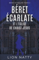 Béret Écarlate et l'église de Christ Jésus: thriller psychologique (French Edition) B0CWRFW54D Book Cover
