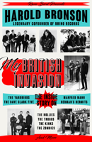 My British Invasion: The Inside Story on the Yardbirds, the Dave Clark Five, Manfred Mann, Herman's Hermits, the Hollies, the Troggs, the Kinks, the Zombies, and More 1945572094 Book Cover