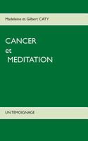 Cancer et méditation: Un témoignage 2322096466 Book Cover