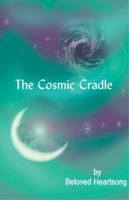 The Cosmic Cradle 0974981028 Book Cover