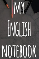 My English Notebook: The perfect gift for anyone learning a new language - 6x9 119 page lined journal! 1697513050 Book Cover