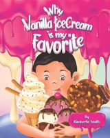 Why Vanilla Ice Cream Is My Favorite B09XLTCBQN Book Cover