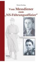 Vom Messdiener zum „NS-Führungsoffizier“: Autobiographisches der ersten 23 Jahre (Deutsche Soldaten-Biografien) (German Edition) 3964037273 Book Cover