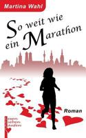 So weit wie ein Marathon: Ein heiterer Laufroman 3735756360 Book Cover