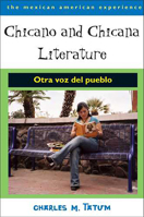 Chicano And Chicana Literature: Otra Voz Del Pueblo (The Mexican American Experience) 0816524270 Book Cover