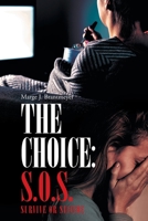 The Choice: S.O.S. Survive or Suicide 1662400829 Book Cover