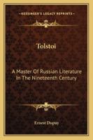 Tolstoi: A Master Of Russian Literature In The Nineteenth Century 1162911131 Book Cover