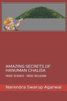Amazing Secrets of Hanuman Chalisa: Vedic Science Is the Base of Hindu Religion B08KSN52PT Book Cover