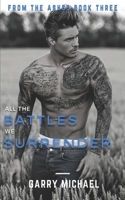 All the Battles We Surrender B0B6TMXV1M Book Cover