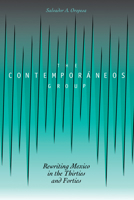 The Contemporáneos Group: Rewriting Mexico in the Thirties and Forties 0292717156 Book Cover