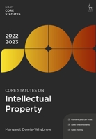 Core Statutes on Intellectual Property 2022-23 1509960716 Book Cover