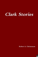 Clark Stories 1387384554 Book Cover