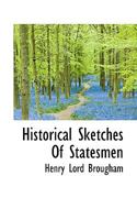 Historical Sketches of Statesmen 0469938676 Book Cover