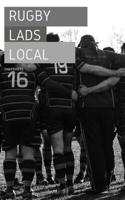 Rugby Lads Local 0464089158 Book Cover