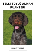 Telsi Tüylü Alman Puanteri B0BT4T3QZD Book Cover