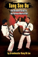 Tang Soo Do: Ultimate Guide to Korean Martial Arts 1326659022 Book Cover