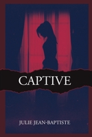 Captive - Tome 1 1704547334 Book Cover