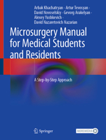 Microsurgery Manual for Medical Students and Residents: A Step-by-Step Approach 3030735338 Book Cover