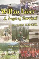 Will to Live, a saga of Survival 1931291810 Book Cover