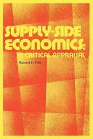 Supply-Side Economics: A Critical Appraisal 0313270686 Book Cover