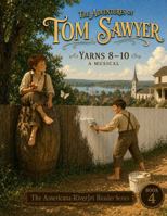 The Adventures of Tom Sawyer - A Musical: Book Four: Yarns 8, 9 & 10 B0H95FR81K Book Cover